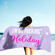 I'm On Fucking Holiday Lilac Beach Towel